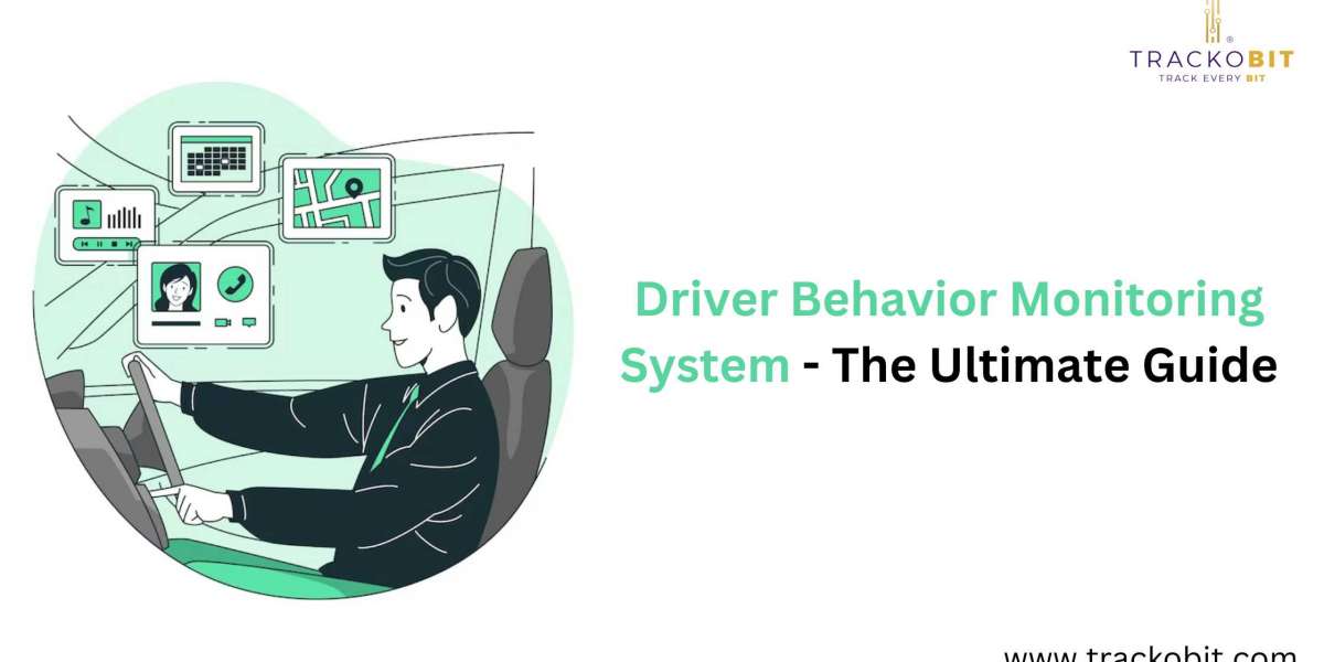 Driver Behavior Monitoring System - The Ultimate Guide