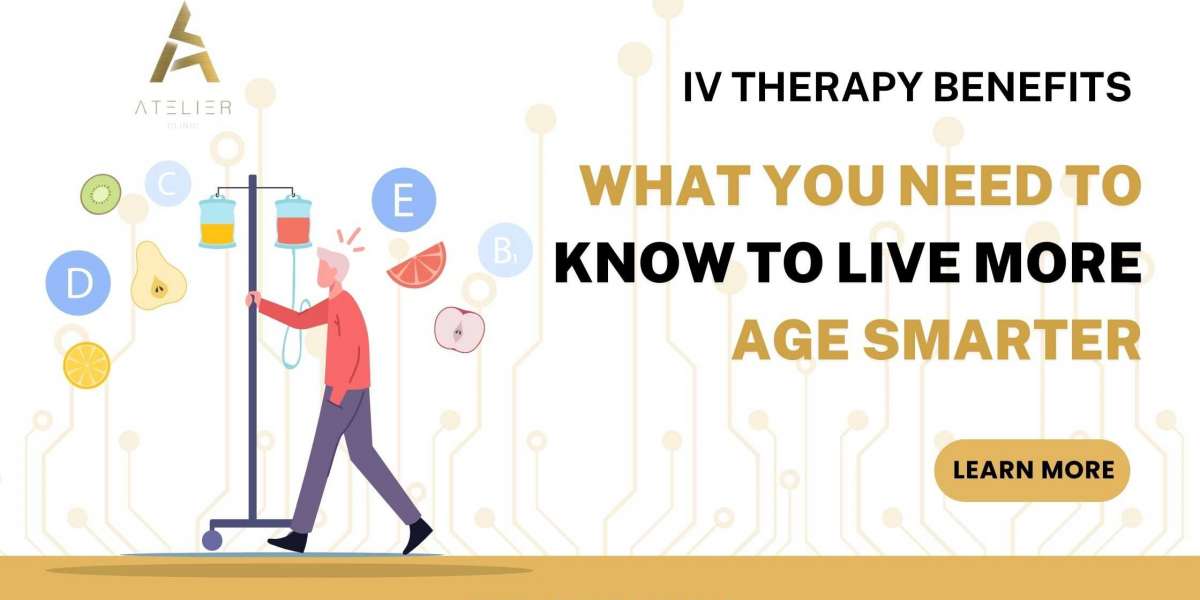 IV Therapy Benefits: What You Need to Know to Live More Age Smarter