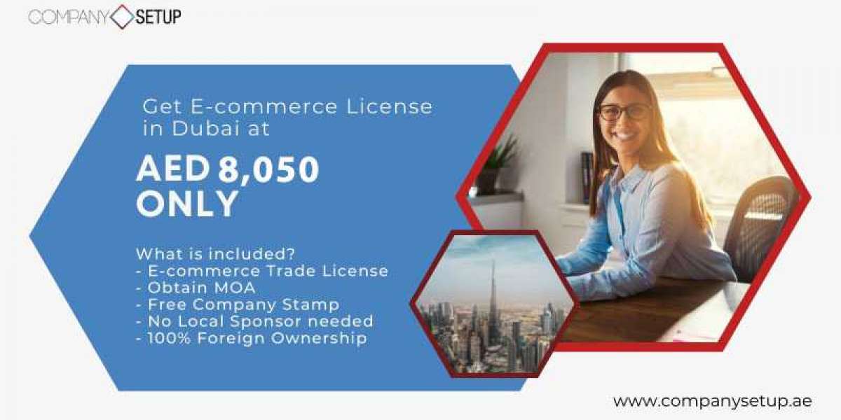 how to get E-Commerce License in Dubai | Company Setup Consultants