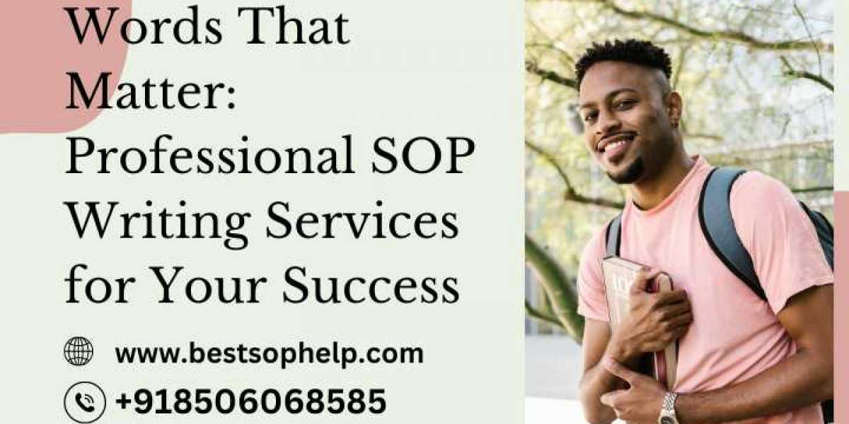 Words That Matter: Professional SOP Writing Services for Your Success