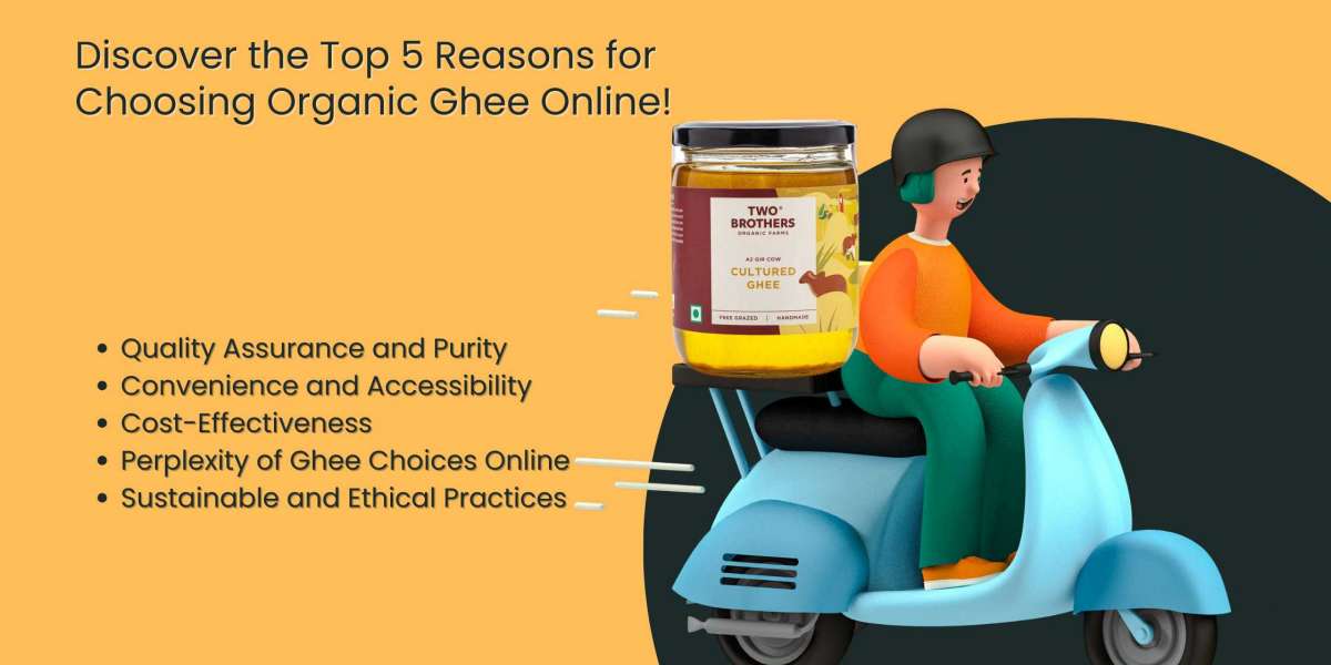 Discover the Top 5 Reasons for Choosing Organic Ghee Online!
