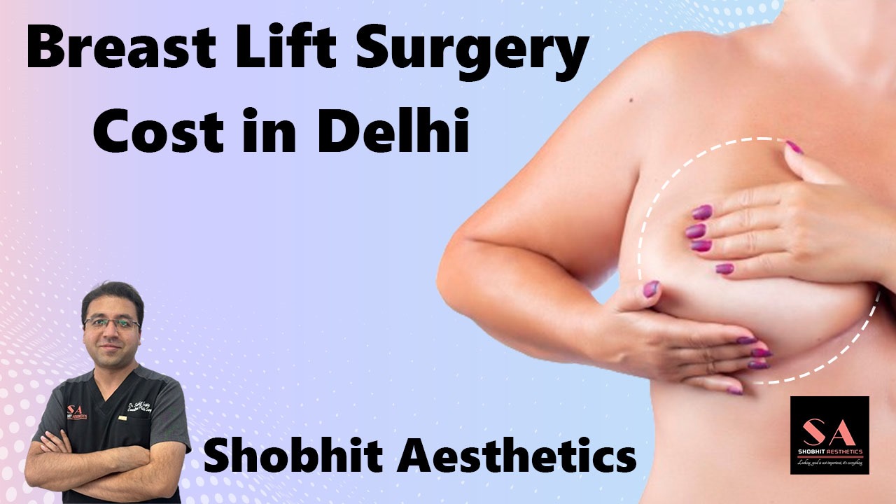 Breast lift surgery in Delhi - Secret Tradition