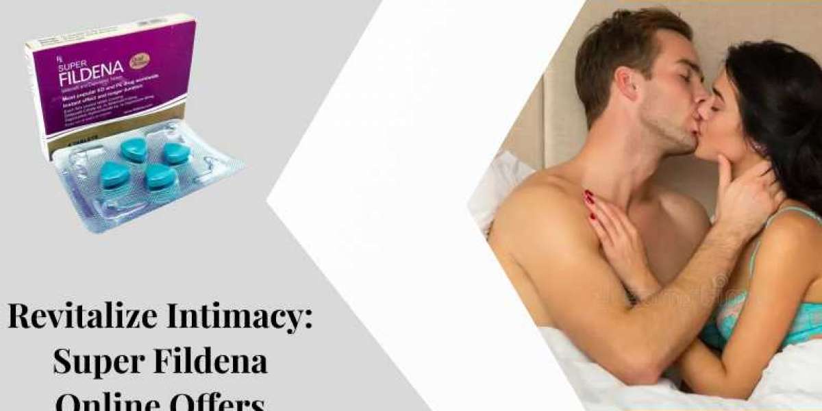 Revitalize Intimacy: Super Fildena Online Offers
