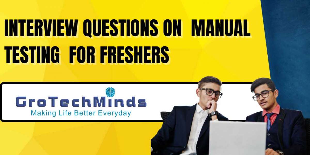 Interview questions on manual testing for freshers