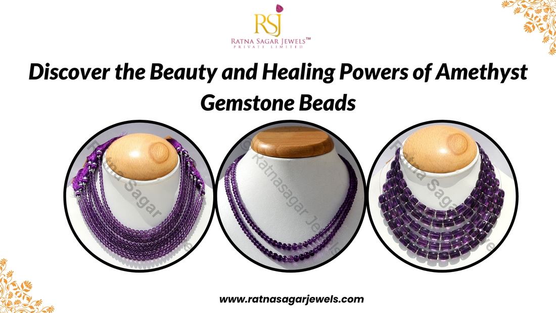 Discover the Beauty and Healing Powers of Amethyst Gemstone Beads