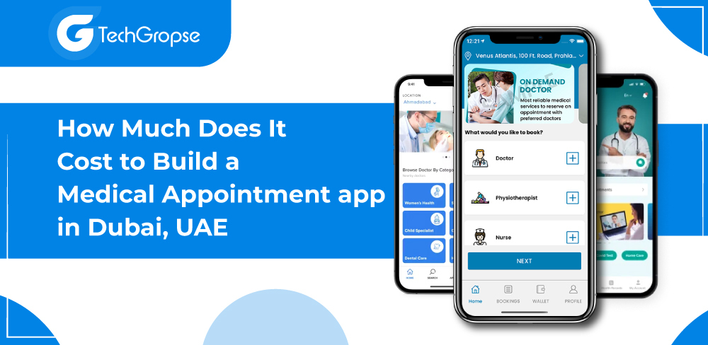 Cost to Build a Medical Appointment App in Dubai UAE | app development in uae