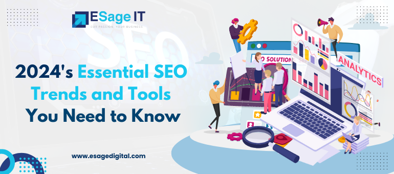 2024's Essential SEO Trends and Tools: You Need to Know