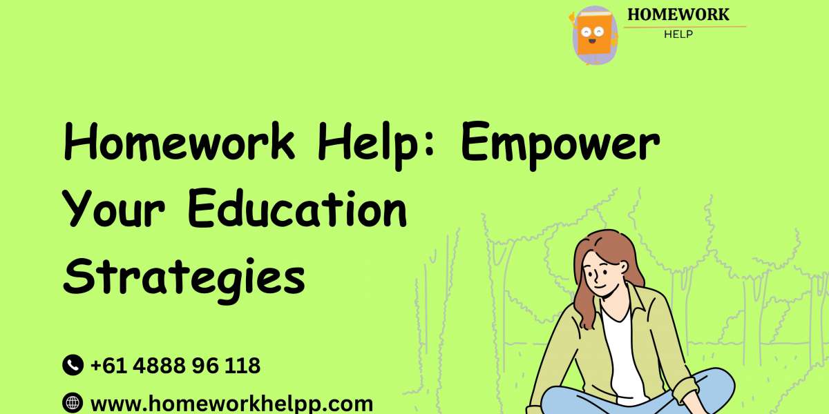 Homework Help: Empower Your Education Strategies