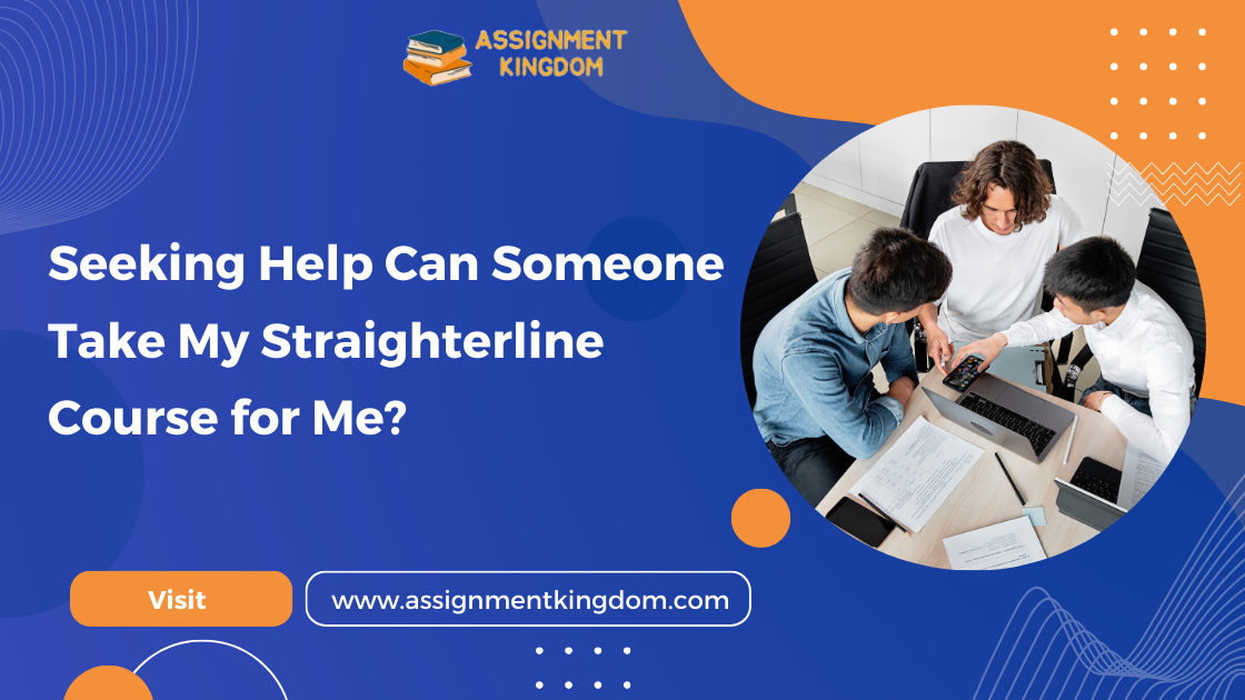 Seeking Help: Can Someone Take My Straighterline Course for Me?