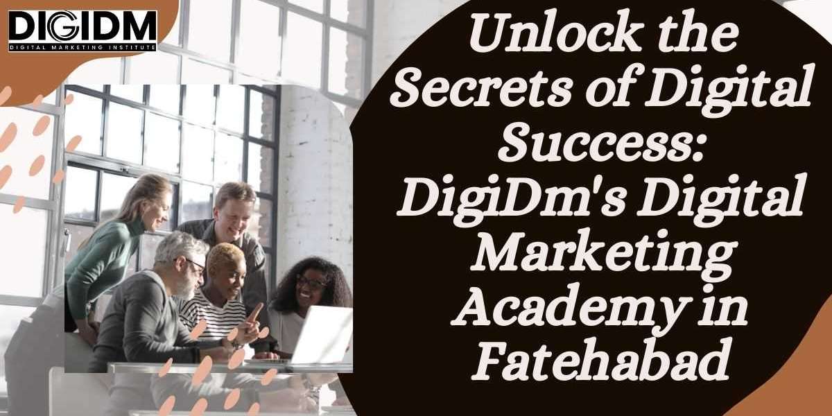 Unlock the Secrets of Digital Success: DigiDm's Digital Marketing Academy in Fatehabad