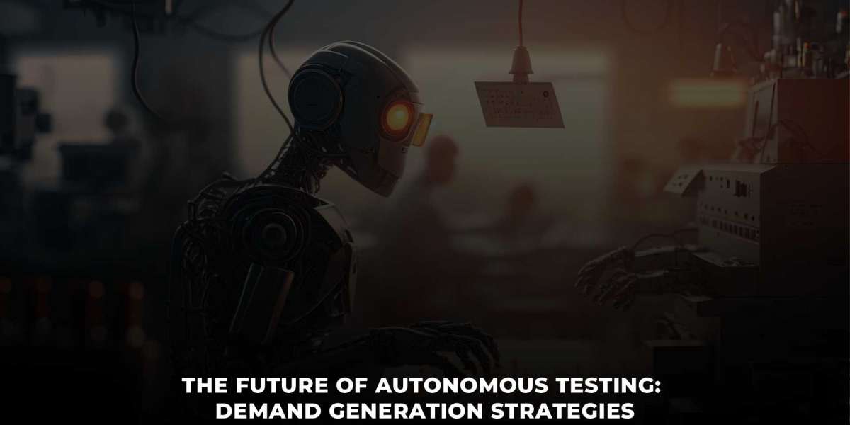 The Self-Driving Future of Testing: How to Generate Demand for Autonomous Testing Solutions
