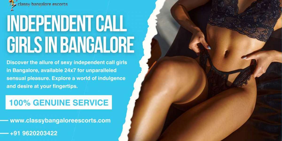 Sexy Independent Call Girls in Bangalore Available 24×7 for Sensual Pleasure