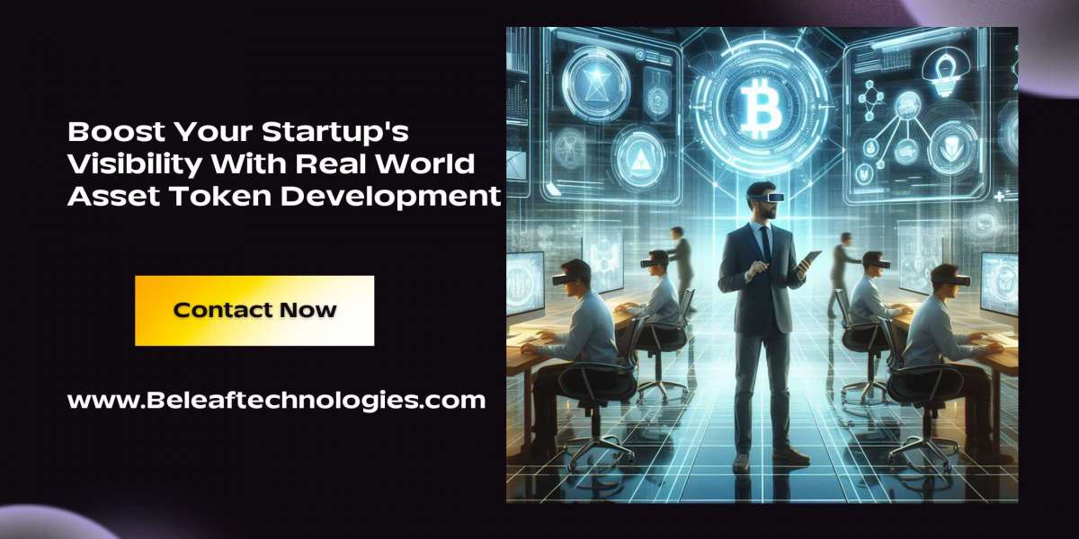 Boost Your Startup's Visibility With Real World Asset Token Development