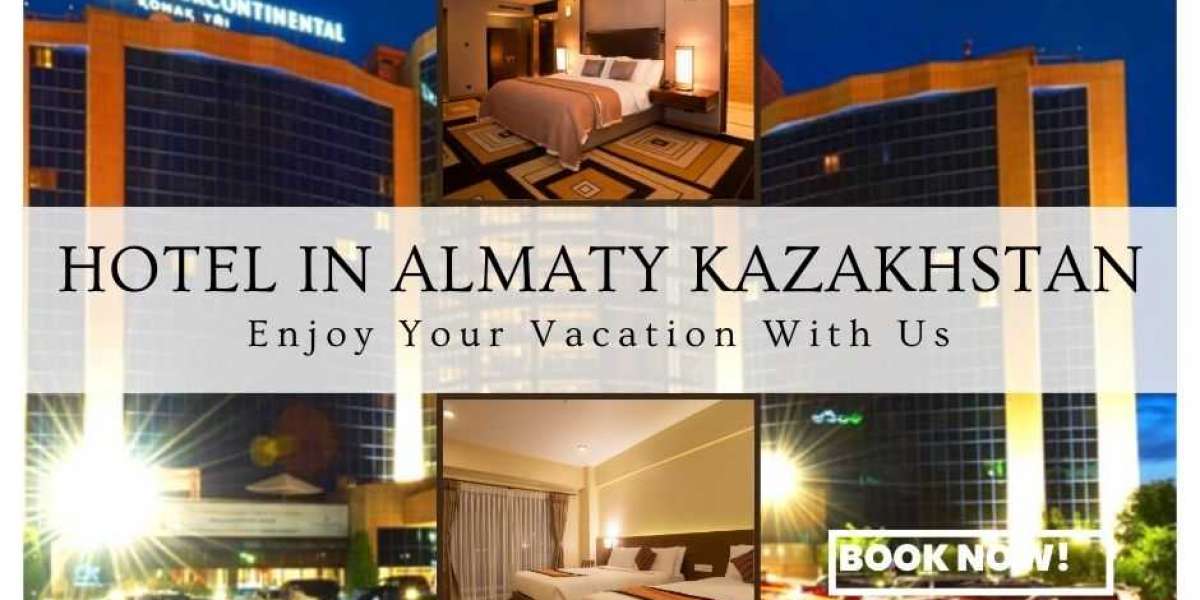 Find Your Perfect Hotel in Almaty Kazakhstan with We Love Almaty