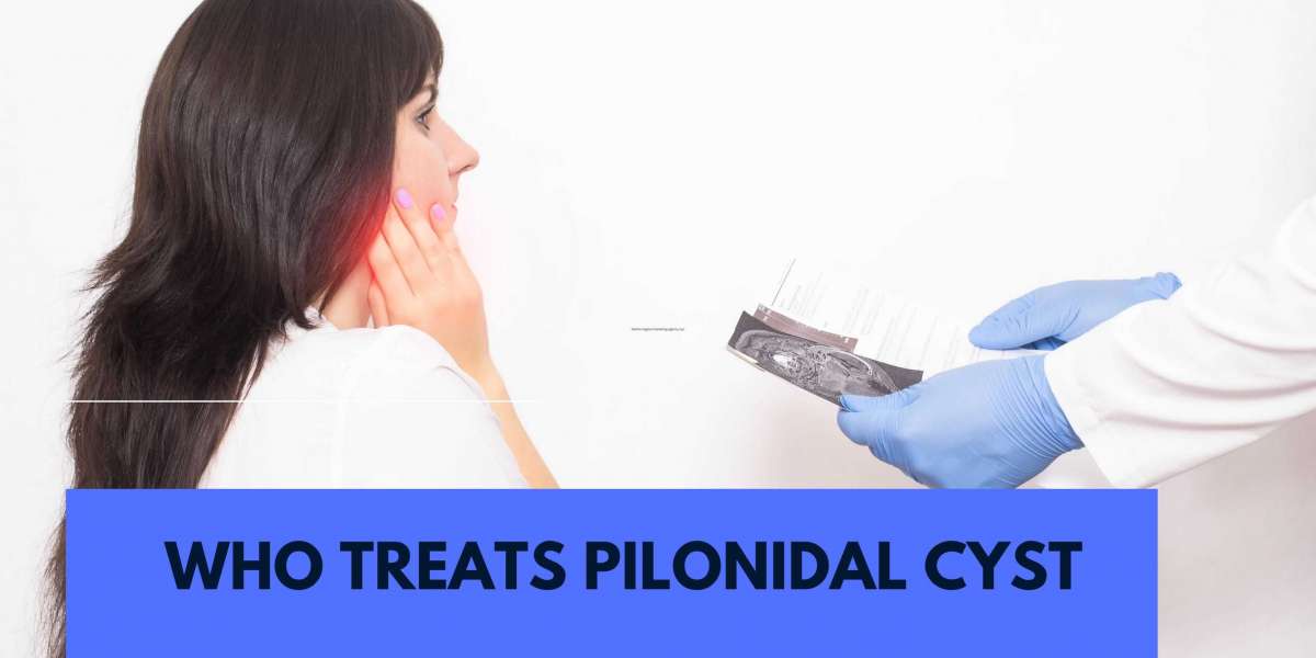 Who Treats Pilonidal Cyst? What Are The Common Aftercare Tips?