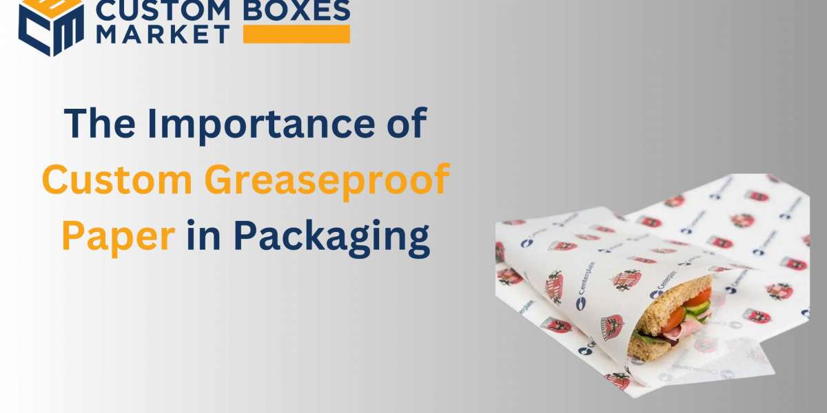 The Importance of Custom Greaseproof Paper in Packaging