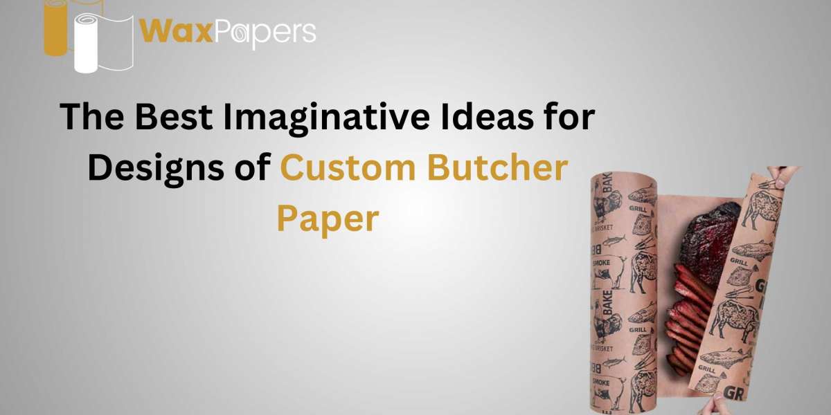 The Best Imaginative Ideas for Designs of Custom Butcher Paper