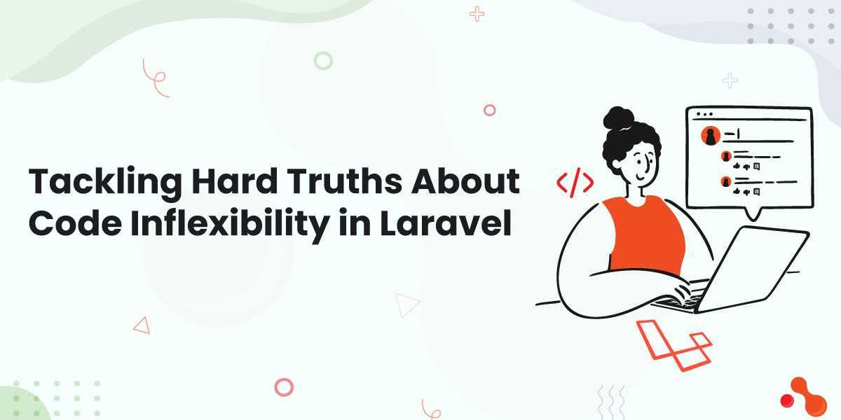 Tackling Hard Truths About Code Inflexibility in Laravel