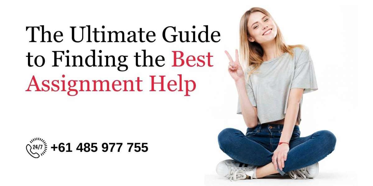 The Ultimate Guide to Finding the Best Assignment Help for Students