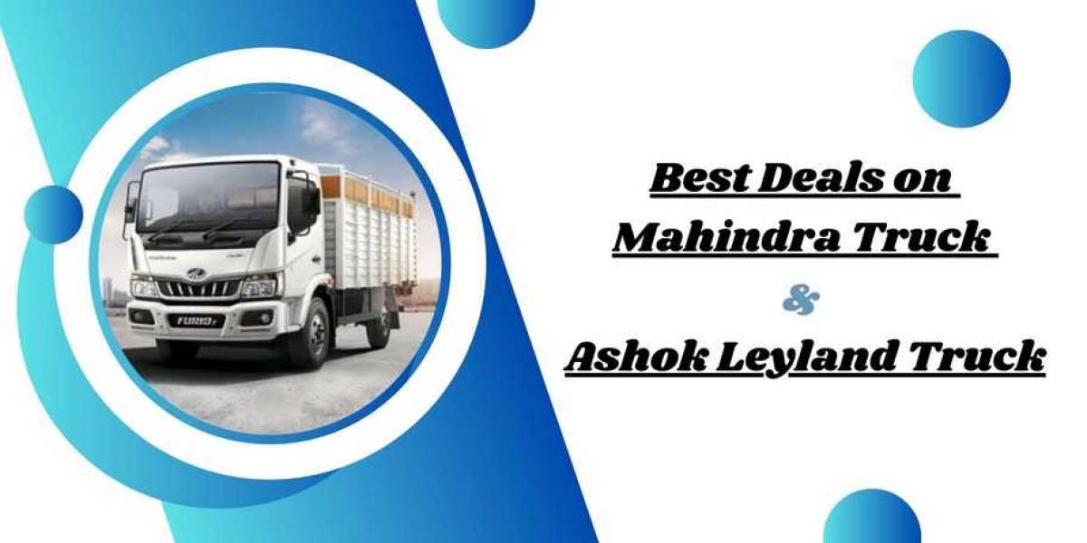Find the Best Deals on Mahindra Truck and Ashok Leyland Truck